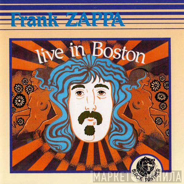  Frank Zappa  - Live In Boston