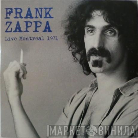  Frank Zappa  - Live Montreal 1971
