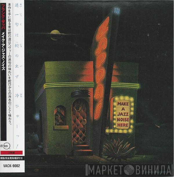  Frank Zappa  - Make A Jazz Noise Here