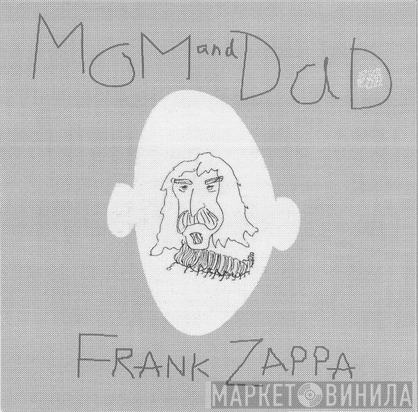 Frank Zappa  - Mom & Dad