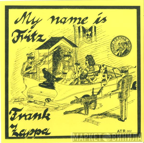  Frank Zappa  - My Name Is Fritz