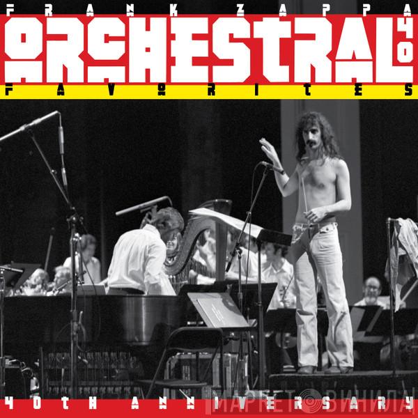  Frank Zappa  - Orchestral Favorites (40th Anniversary)
