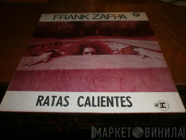  Frank Zappa  - Ratas Calientes