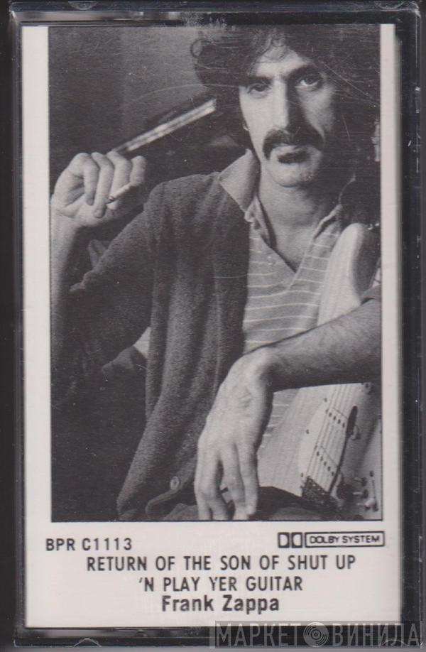  Frank Zappa  - Return Of The Son Of Shut Up 'N Play Yer Guitar
