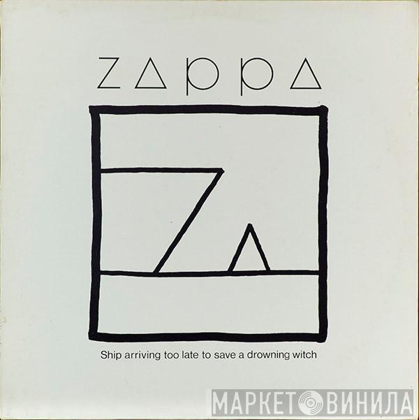Frank Zappa - Ship Arriving Too Late To Save A Drowning Witch