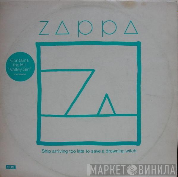  Frank Zappa  - Ship Arriving Too Late To Save A Drowning Witch