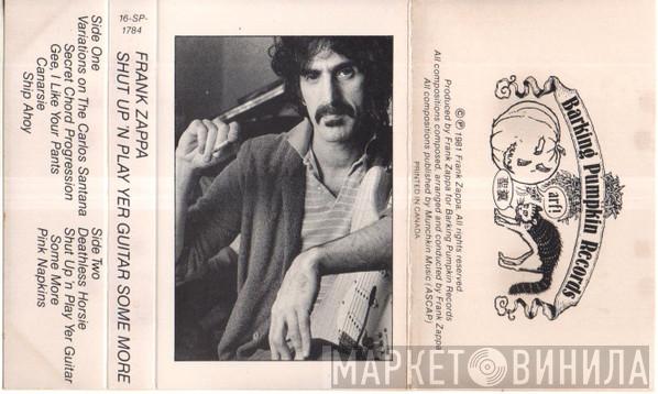  Frank Zappa  - Shut Up 'N Play Yer Guitar Some More