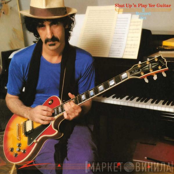  Frank Zappa  - Shut Up 'N Play Yer Guitar