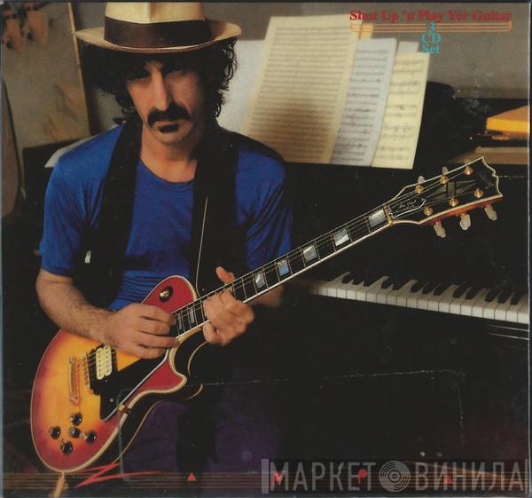  Frank Zappa  - Shut Up 'N Play Yer Guitar