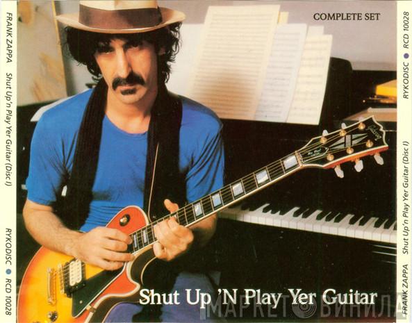  Frank Zappa  - Shut Up 'n Play Yer Guitar