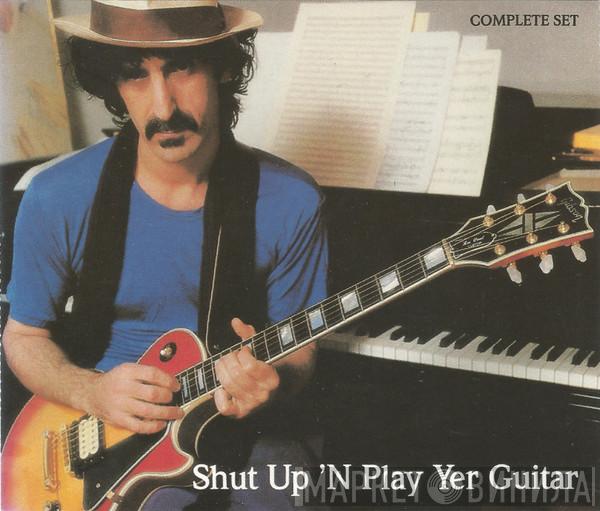  Frank Zappa  - Shut Up 'n Play Yer Guitar
