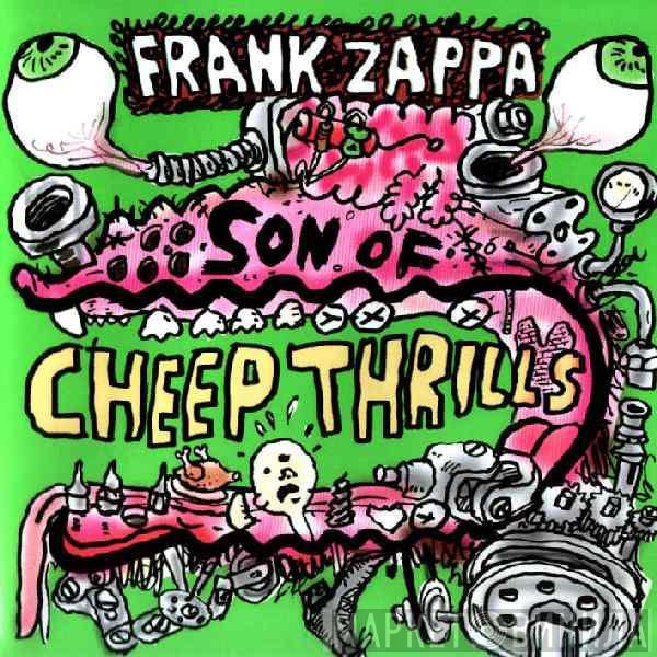  Frank Zappa  - Son Of Cheep Thrills