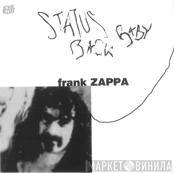 Frank Zappa  - Status Back Baby