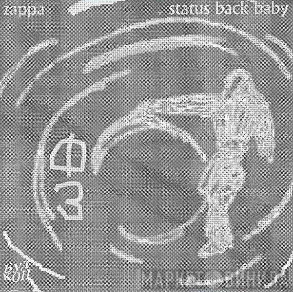  Frank Zappa  - Status Back Baby