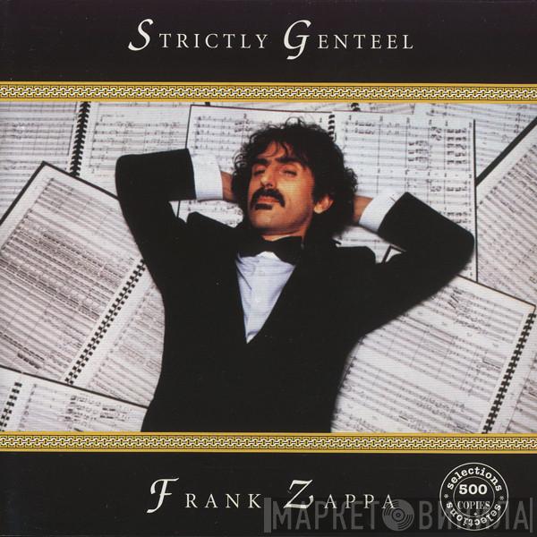  Frank Zappa  - Strictly Genteel