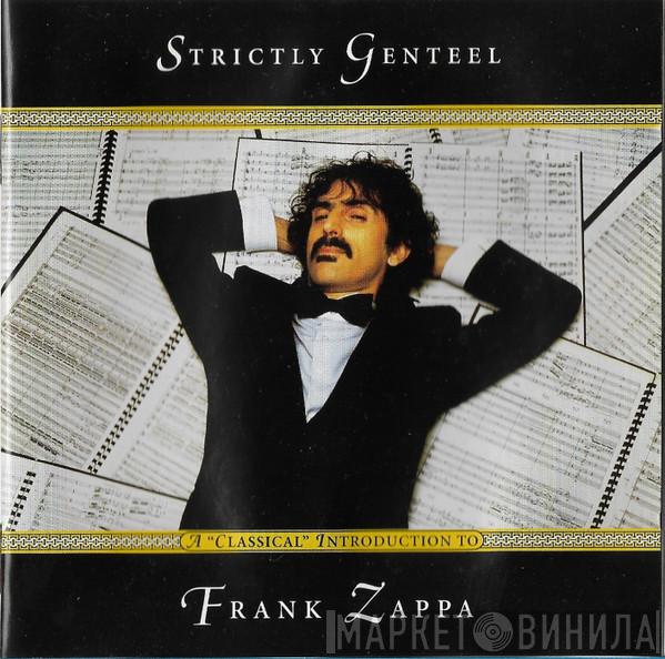  Frank Zappa  - Strictly Genteel