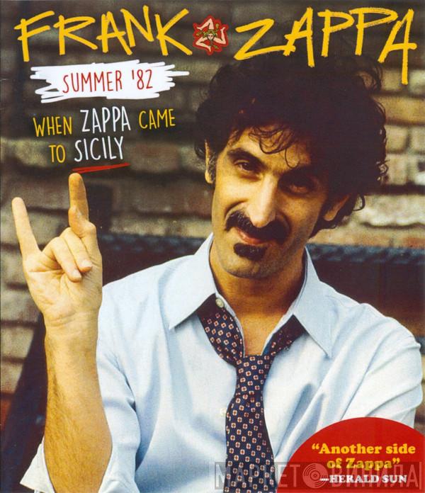  Frank Zappa  - Summer '82, When Zappa Came To Sicily