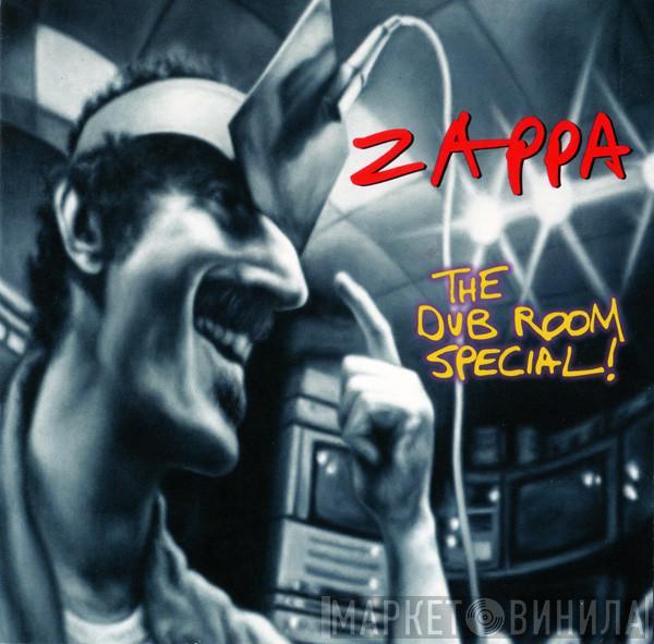  Frank Zappa  - The Dub Room Special!