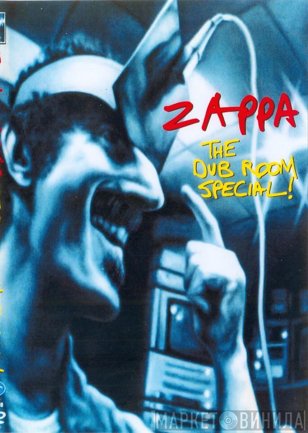  Frank Zappa  - The Dub Room Special!