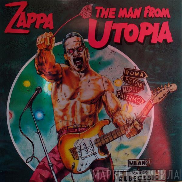  Frank Zappa  - The Man From Utopia
