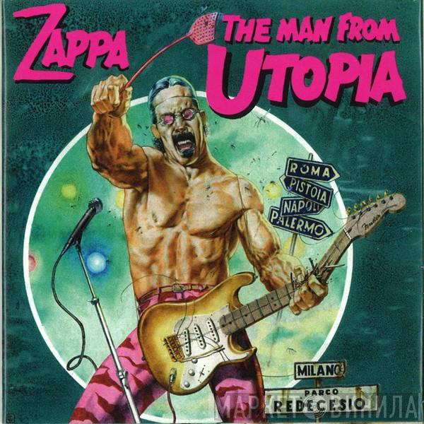 Frank Zappa  - The Man From Utopia