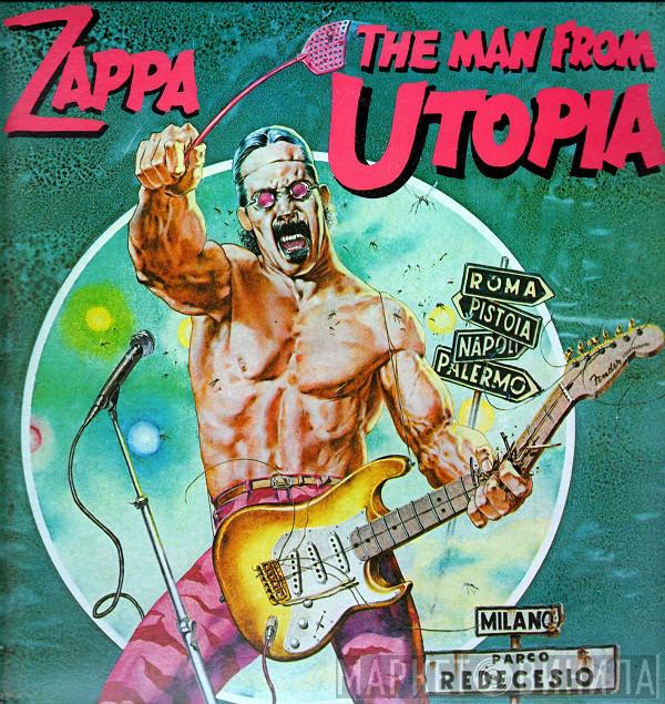  Frank Zappa  - The Man From Utopia