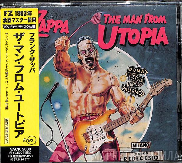  Frank Zappa  - The Man From Utopia