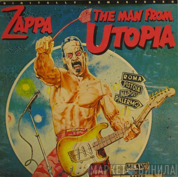  Frank Zappa  - The Man From Utopia