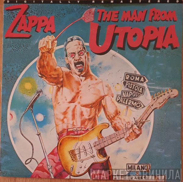  Frank Zappa  - The Man From Utopia