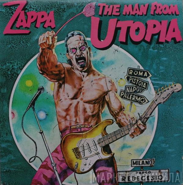  Frank Zappa  - The Man From Utopia