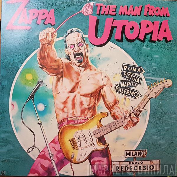  Frank Zappa  - The Man From Utopia