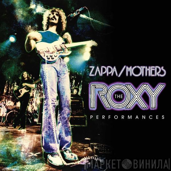 Frank Zappa, The Mothers - The Roxy Performances