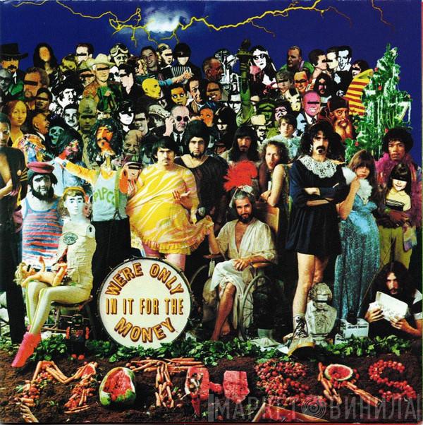 Frank Zappa, The Mothers - We're Only In It For The Money