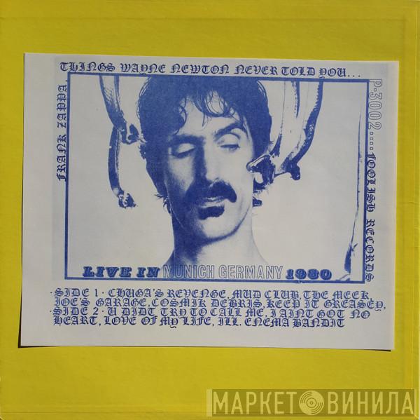  Frank Zappa  - Things Wayne Newton Never Told You...
