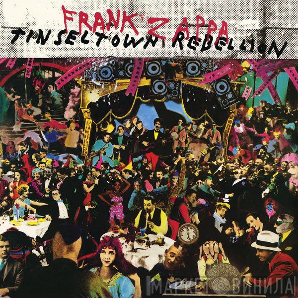  Frank Zappa  - Tinsel Town Rebellion