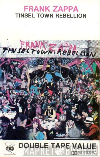  Frank Zappa  - Tinseltown Rebellion