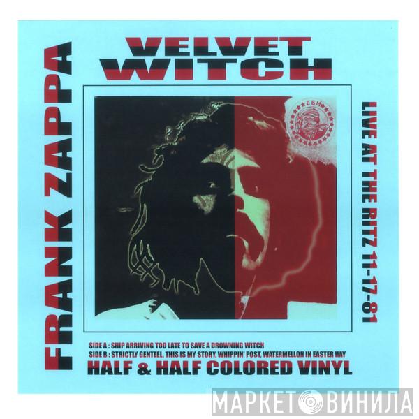  Frank Zappa  - Velvet Witch Live At The Ritz 11-17-81