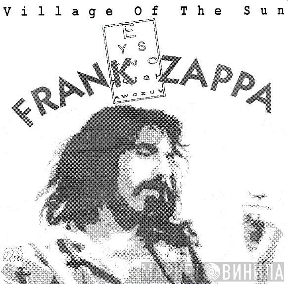  Frank Zappa  - Village Of The Sun