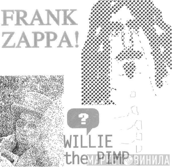  Frank Zappa  - Willie The Pimp