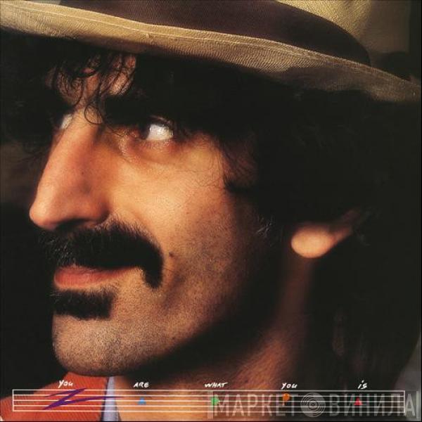  Frank Zappa  - You Are What You Is