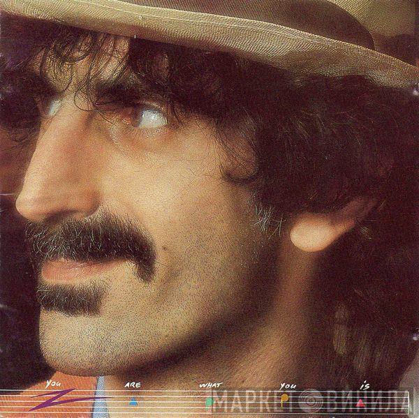  Frank Zappa  - You Are What You Is