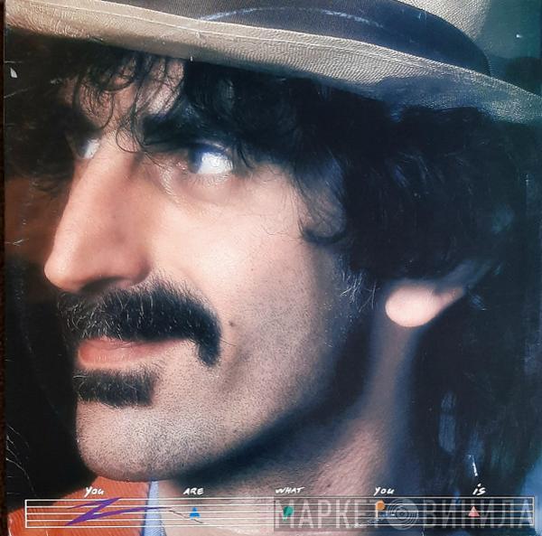  Frank Zappa  - You Are What You Is