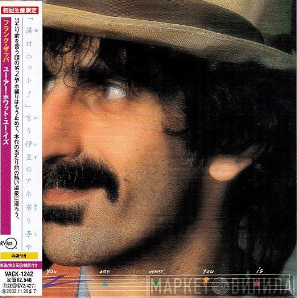  Frank Zappa  - You Are What You Is
