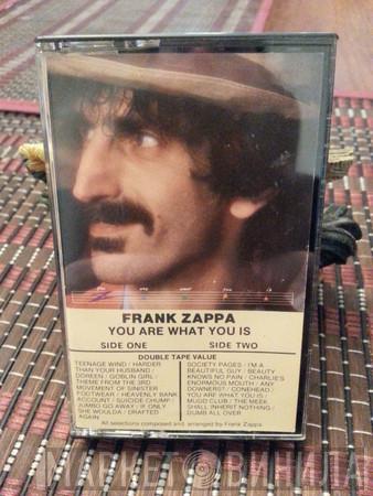  Frank Zappa  - You Are What You Is