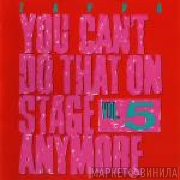 Frank Zappa  - You Can't Do That On Stage Anymore Vol. 5