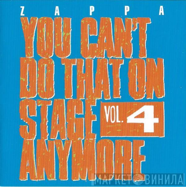  Frank Zappa  - You Can't Do That On Stage Anymore Vol. 4