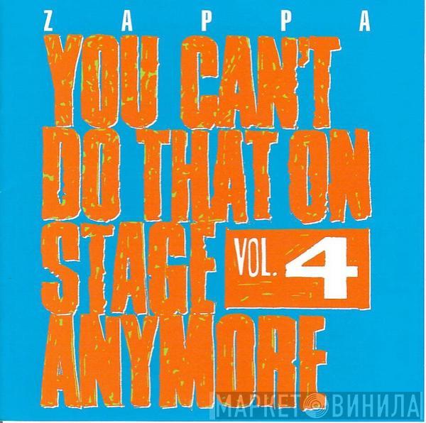  Frank Zappa  - You Can't Do That On Stage Anymore Vol. 4