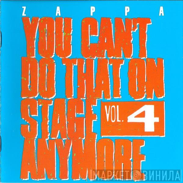  Frank Zappa  - You Can't Do That On Stage Anymore Vol. 4