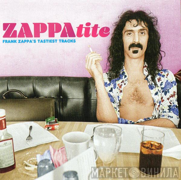  Frank Zappa  - ZAPPAtite (Frank Zappa's Tastiest Tracks)