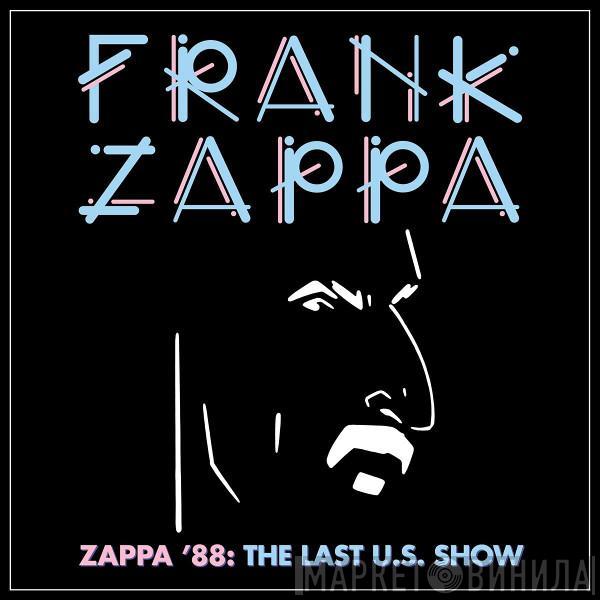 Frank Zappa - Zappa '88: The Last U.S. Show